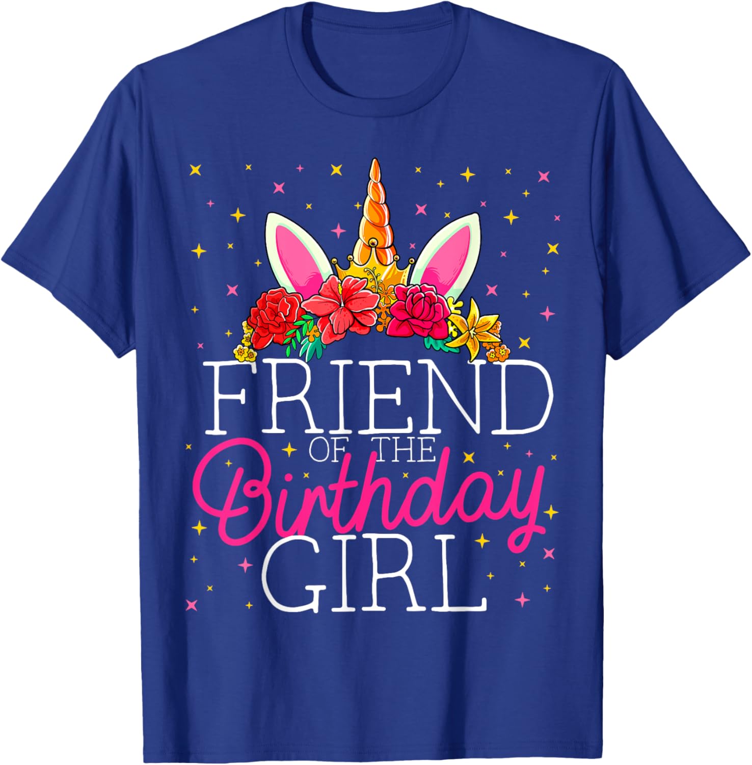 Friend of the Birthday Girl Unicorn Friends Matching T-Shirt - T-Shirt | Royal