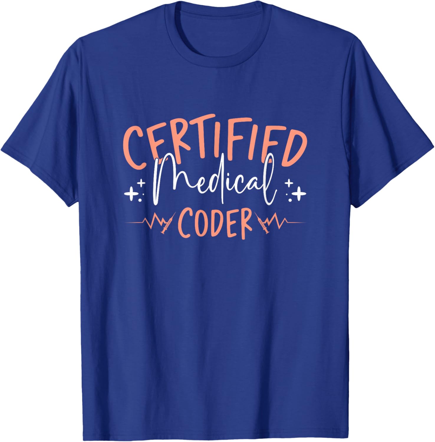 Medical Coding Medical Coder T-Shirt - T-Shirt | Royal