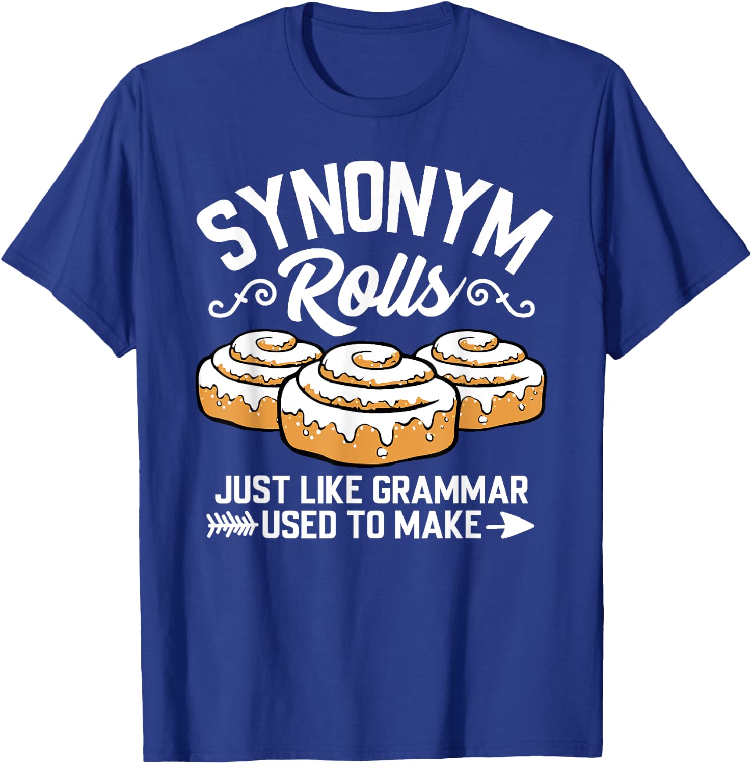 Synonym Rolls Grammar Teacher Life Vocabulary English School Women Kids T-Shirt - T-Shirt | Royal