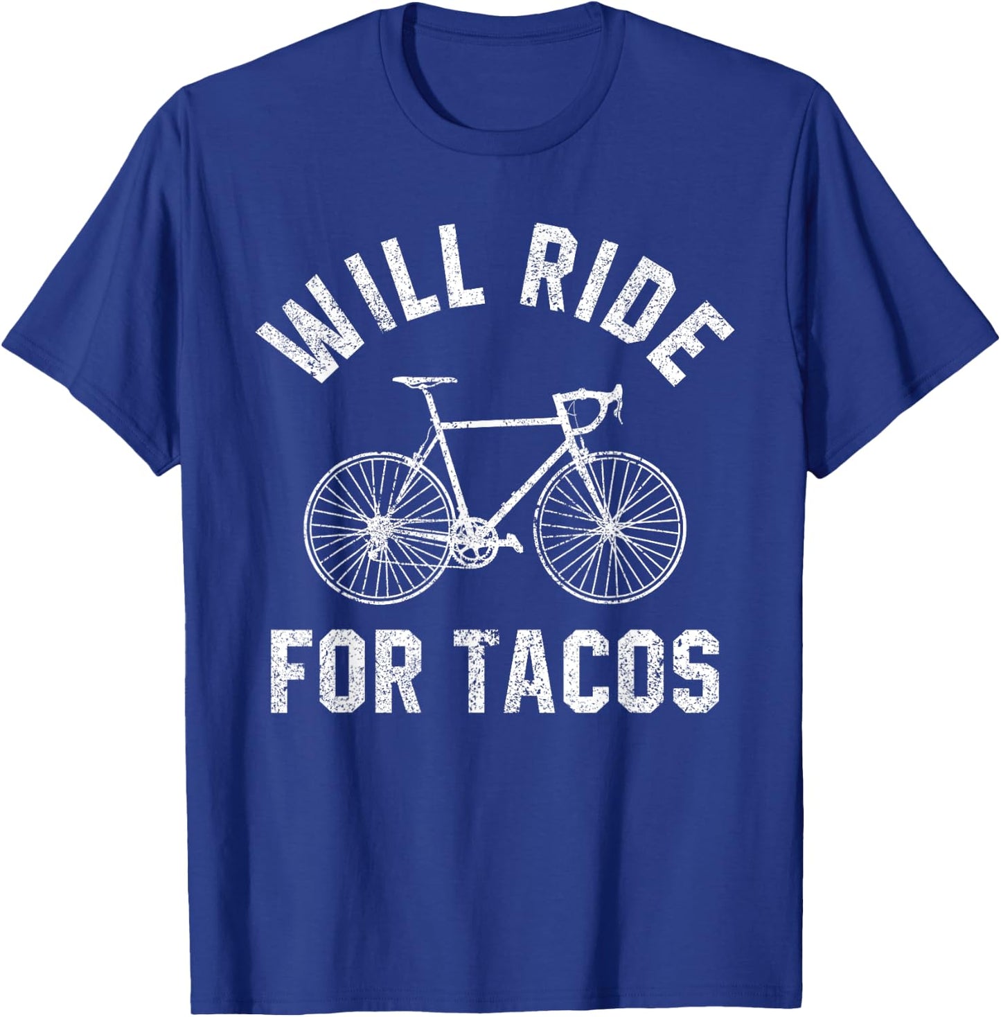 Will Ride For Tacos Funny Cycling Bicycle Distressed Design T-Shirt - T-Shirt | Royal