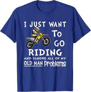 I Just Want To Go Riding Motorcross Old Man Dirt Bikes T-Shirt - T-Shirt | Royal