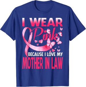 I Wear Pink For My Mother In Law Breast Cancer Awareness T-Shirt - T-Shirt | Royal