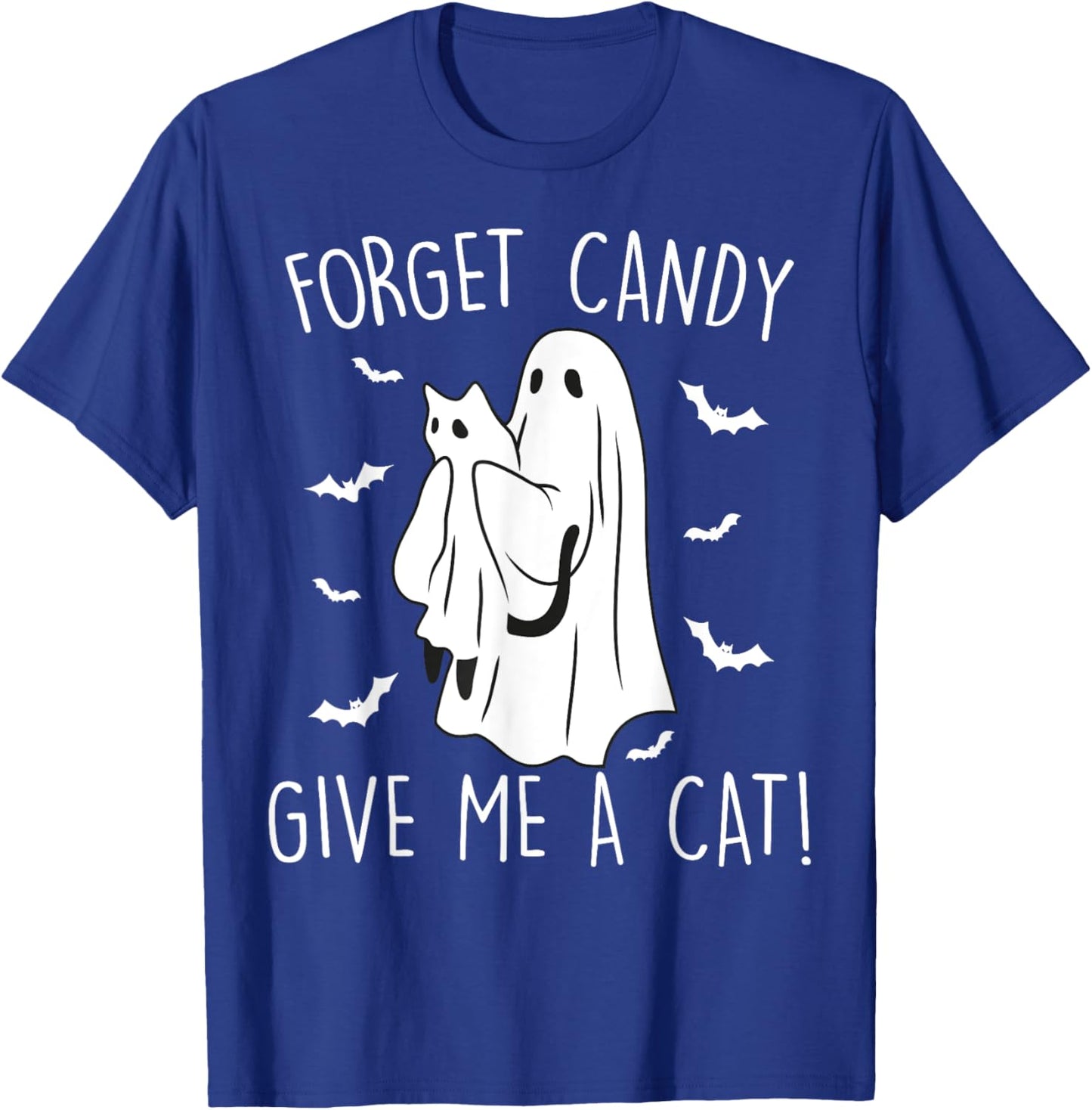Funny Halloween Cat Ghost Forget Candy Give Me Cat Halloween Women Kids T-Shirt - T-Shirt | Royal