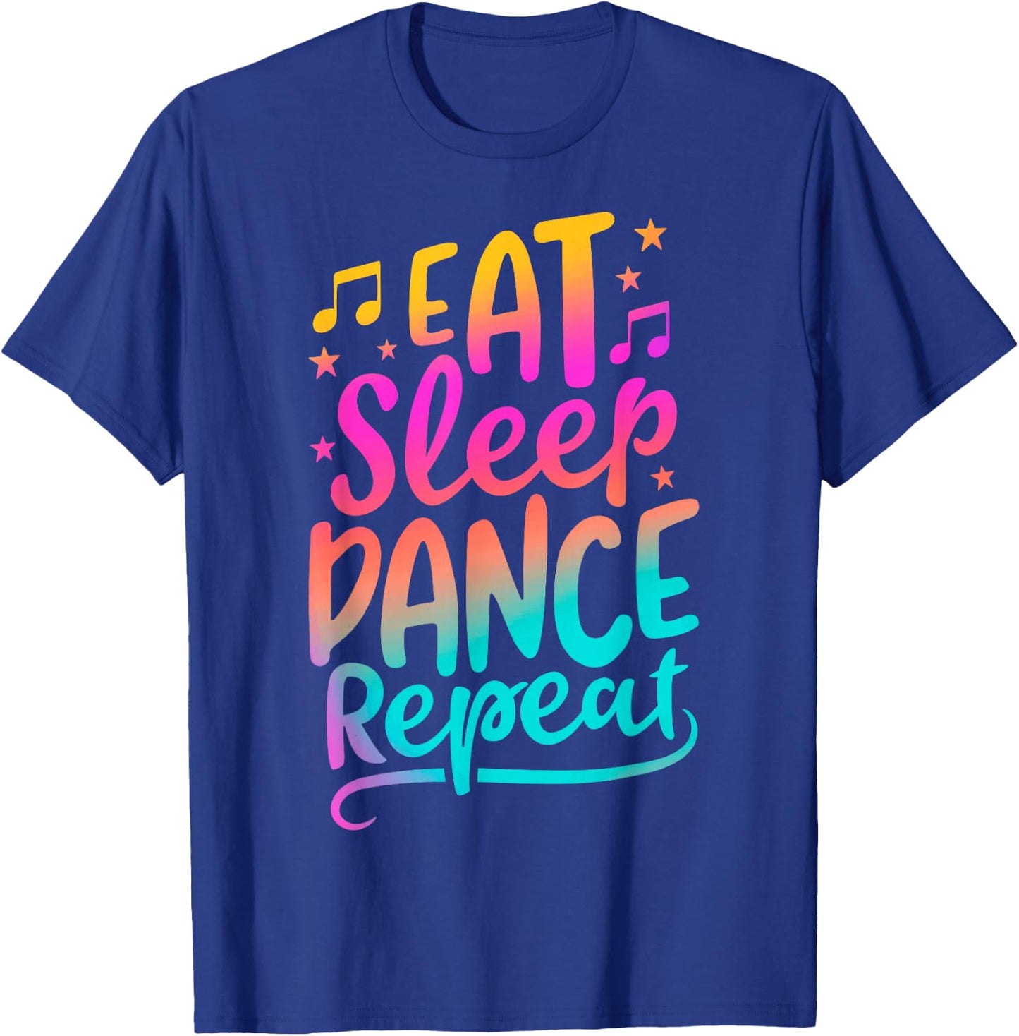 Eat Sleep Dance Repeat Dancing Boys Girls Funny Dancer Gifts T-Shirt - T-Shirt | Royal