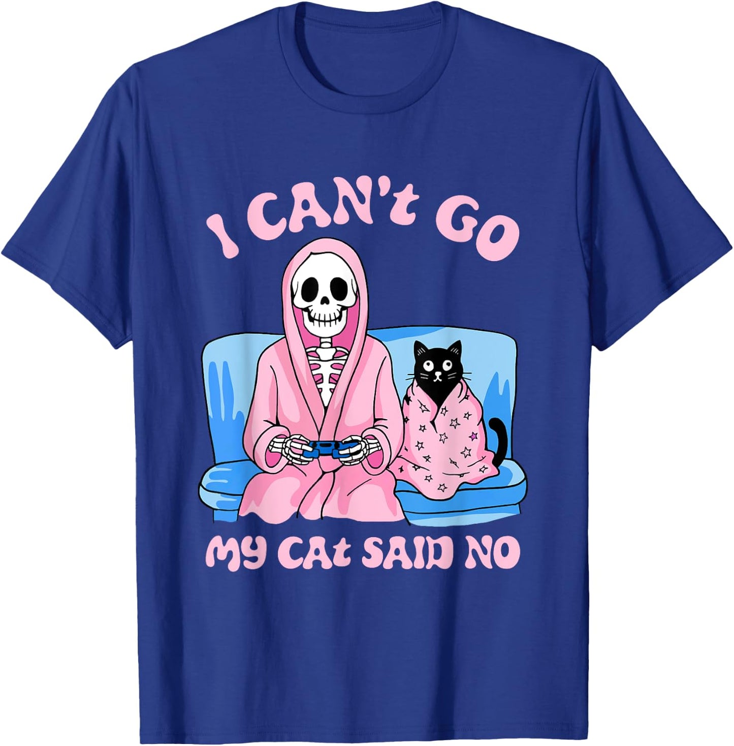Skeleton Cat Lovers I Can’t Go My Cat Said No Home Game T-Shirt - T-Shirt | Royal