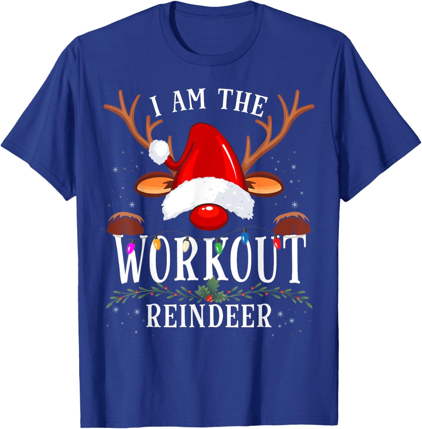 I Am The Workout Reindeer Christmas Family T-Shirt - T-Shirt | Royal