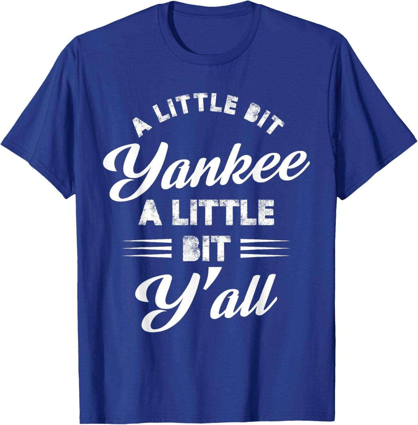 A little bit Yankee a little bit y'all T-Shirt - T-Shirt | Royal
