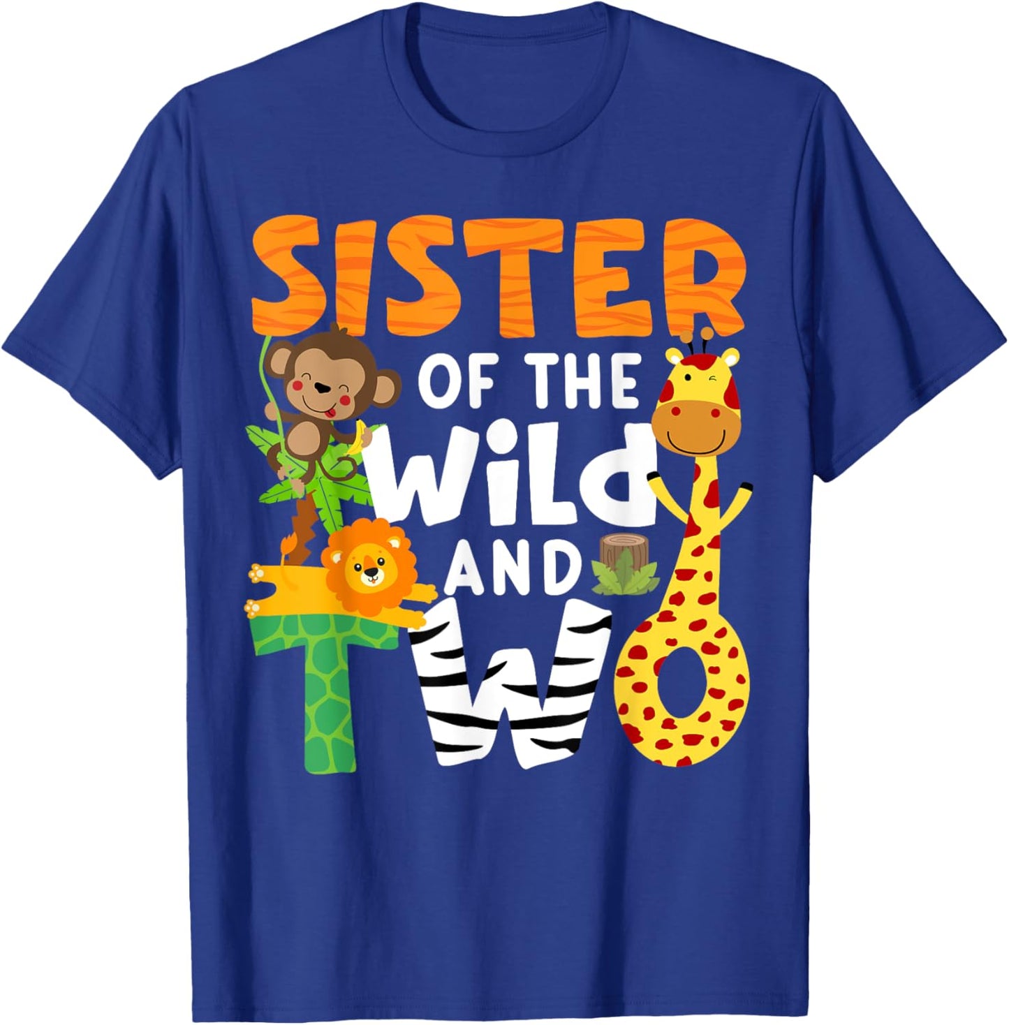 Sister Of The Wild and Two 2 Zoo Theme Party Safari Jungle T-Shirt - T-Shirt | Royal