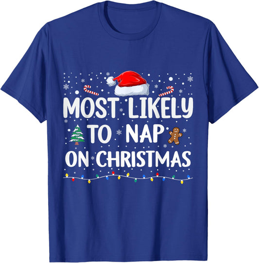 Most Likely To Nap On Christmas Family Christmas Funny T-Shirt - T-Shirt | Royal