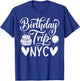 NYC Birthday Trip Travel New York City Birthday T-Shirt - T-Shirt | Royal