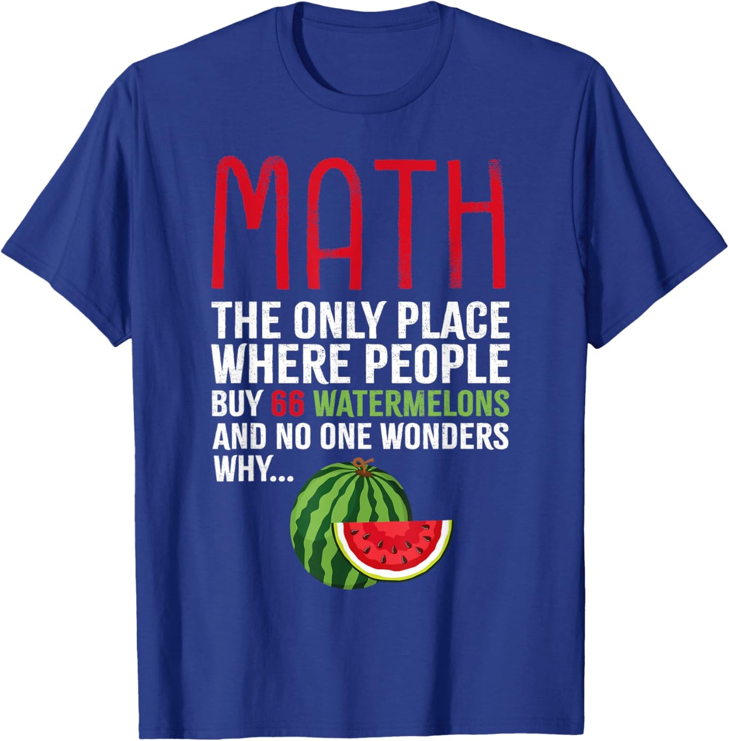 Funny Math And Watermelons Mathematics Calculation Numbers T-Shirt - T-Shirt | Royal