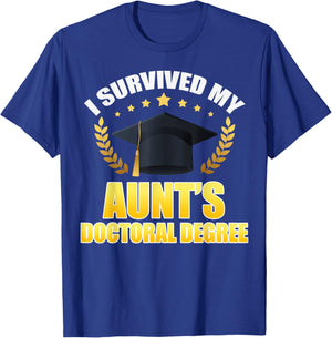 I Survived My Aunt's Doctoral Degree Proud Family Match T-Shirt - T-Shirt | Royal