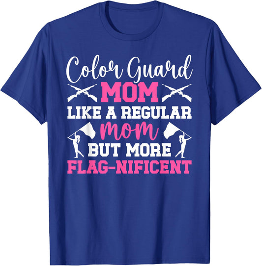 Color Guard Mom Flag-Nificent Mom Of A Color Guard Member T-Shirt - T-Shirt | Royal
