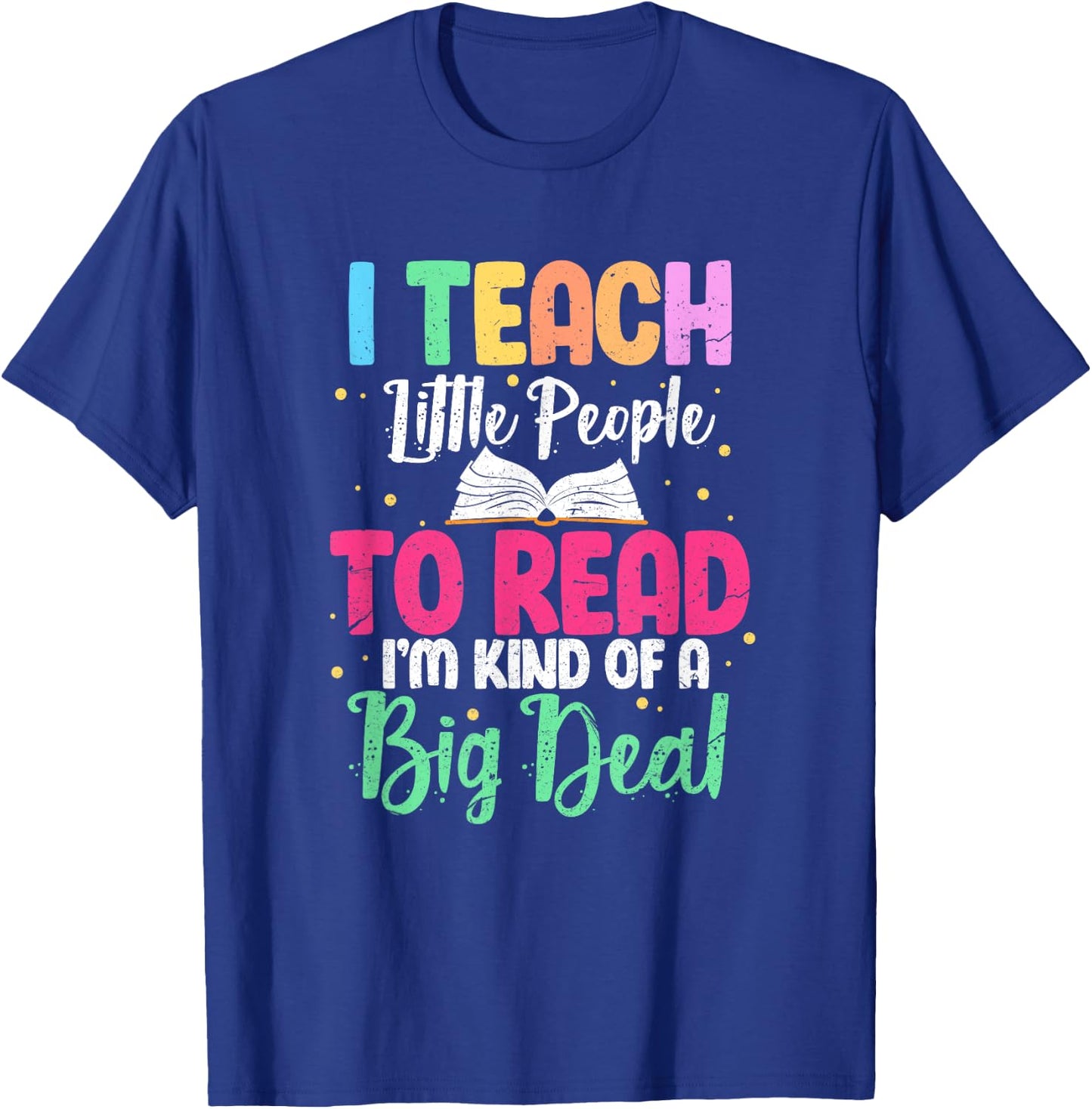 I Teach Little People To Read Funny Reading Teacher Women Girls Kids T-Shirt - T-Shirt | Royal