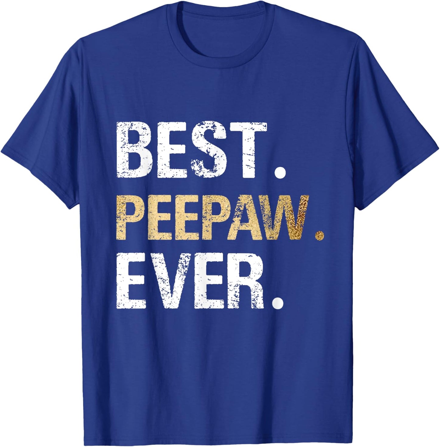 Birthday Fathers Day Christmas Gifts for Peepaw - Peepaw Gift from Granddaughter Grandson - Best Peepaw Ever - Black - Men's - Small - Short Sleeve - Cotton 65%, Polyester 35% T-Shirt - T-Shirt | Royal