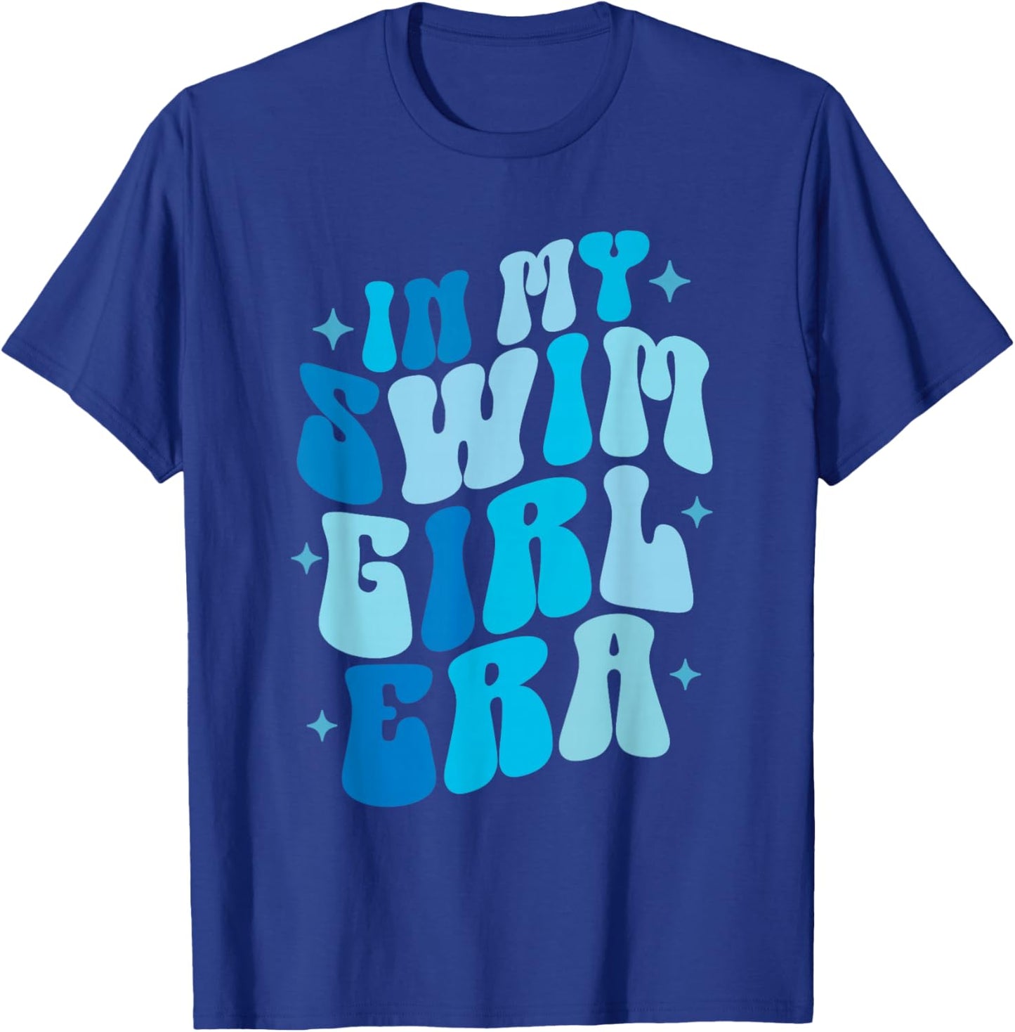 In My Swim Girl Era Swimming Swimmer Swim Women T-Shirt - T-Shirt | Royal