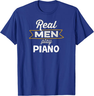 Funny Piano Player Real Men Play Piano T-Shirt - T-Shirt | Royal