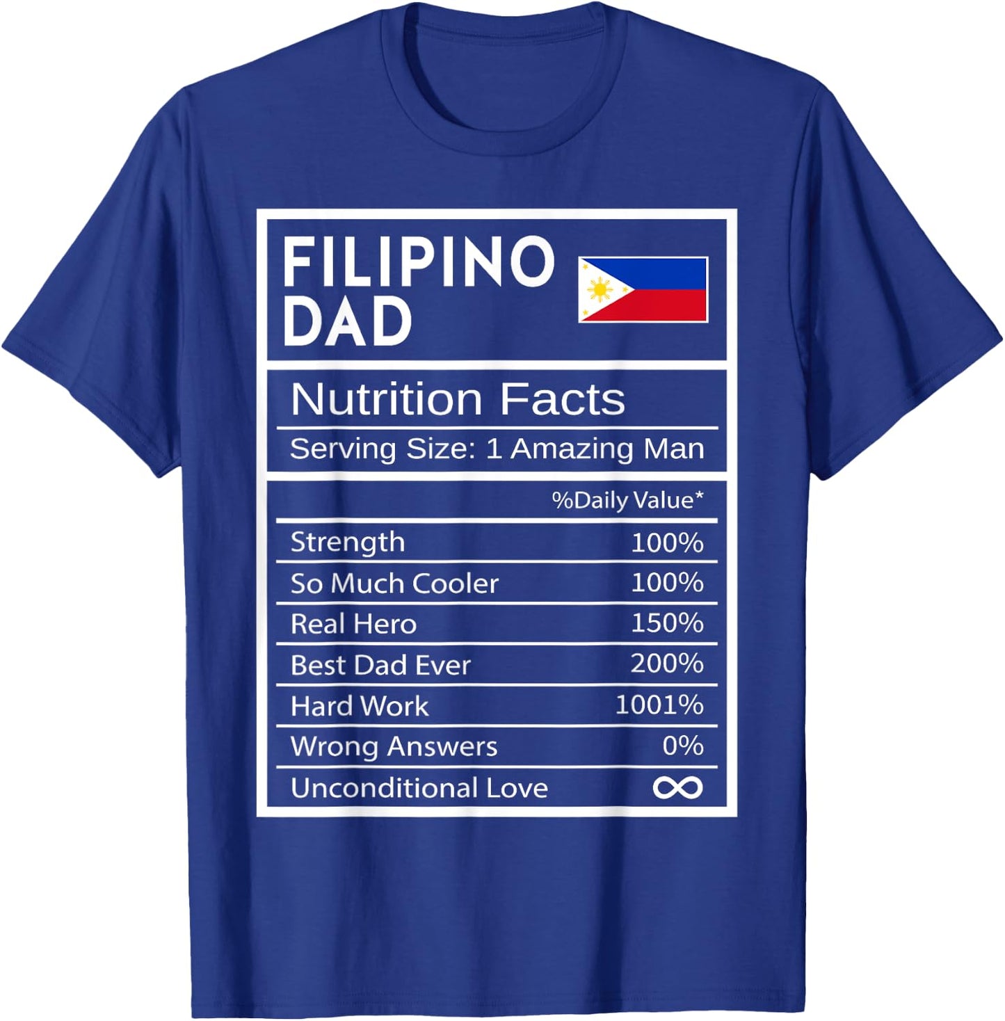 Filipino Dad Nutrition Facts National Pride Gift Dad T-Shirt - T-Shirt | Royal