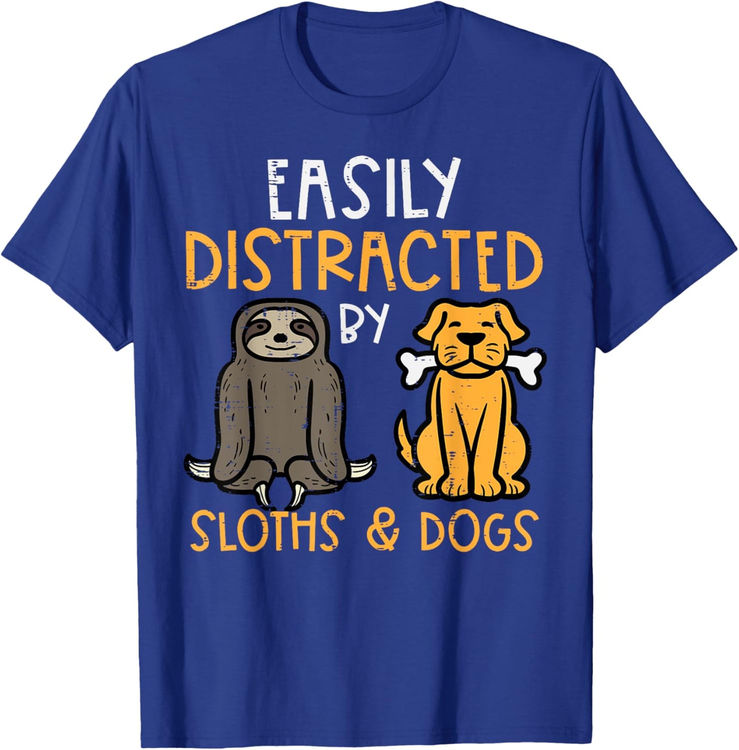 Easily Distracted By Sloths Dogs Animal Lover Men Women Kids T-Shirt - T-Shirt | Royal