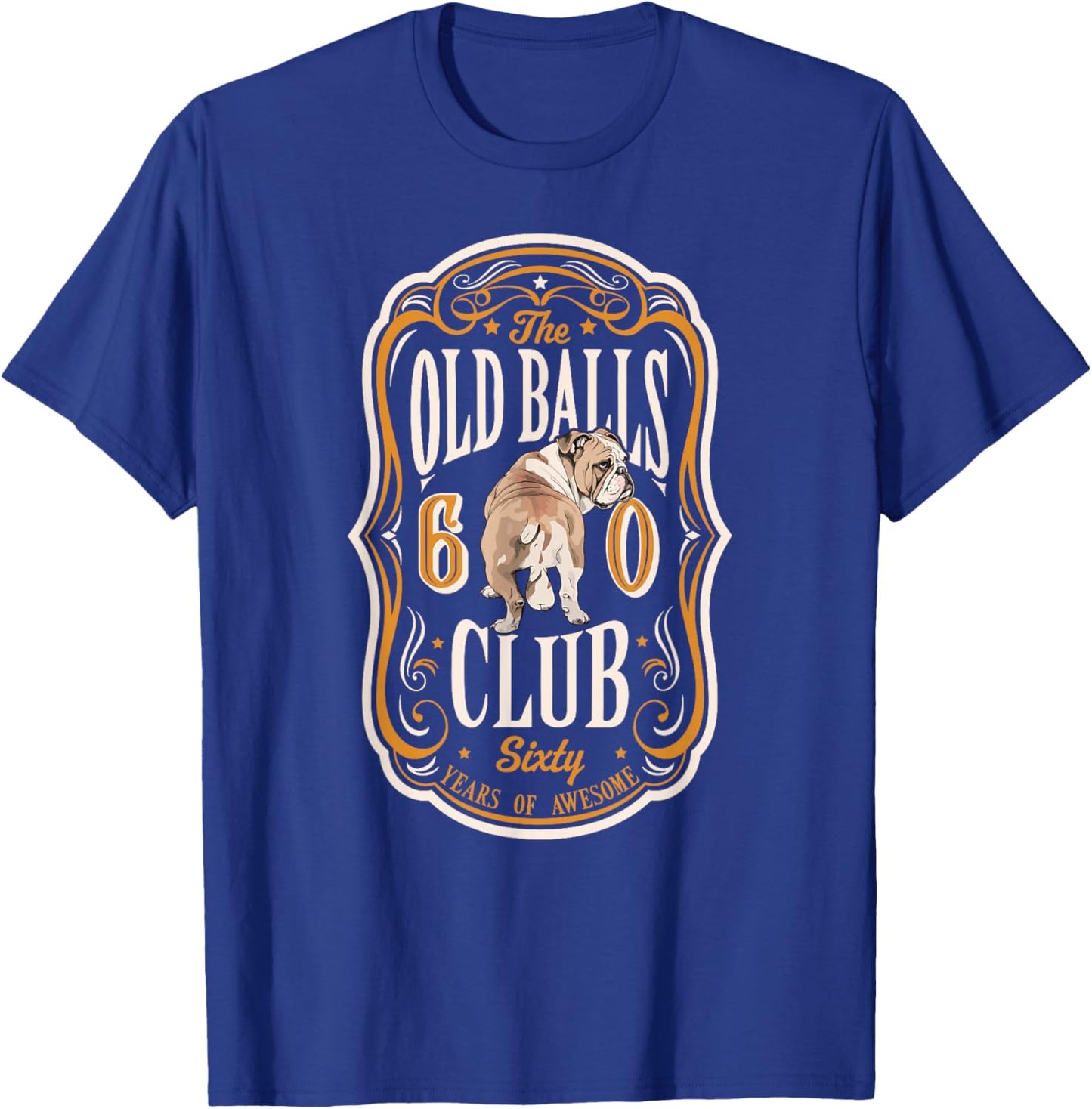 Old Balls Club 60 Years of Awesome Funny 60th Birthday Gag T-Shirt - T-Shirt | Royal