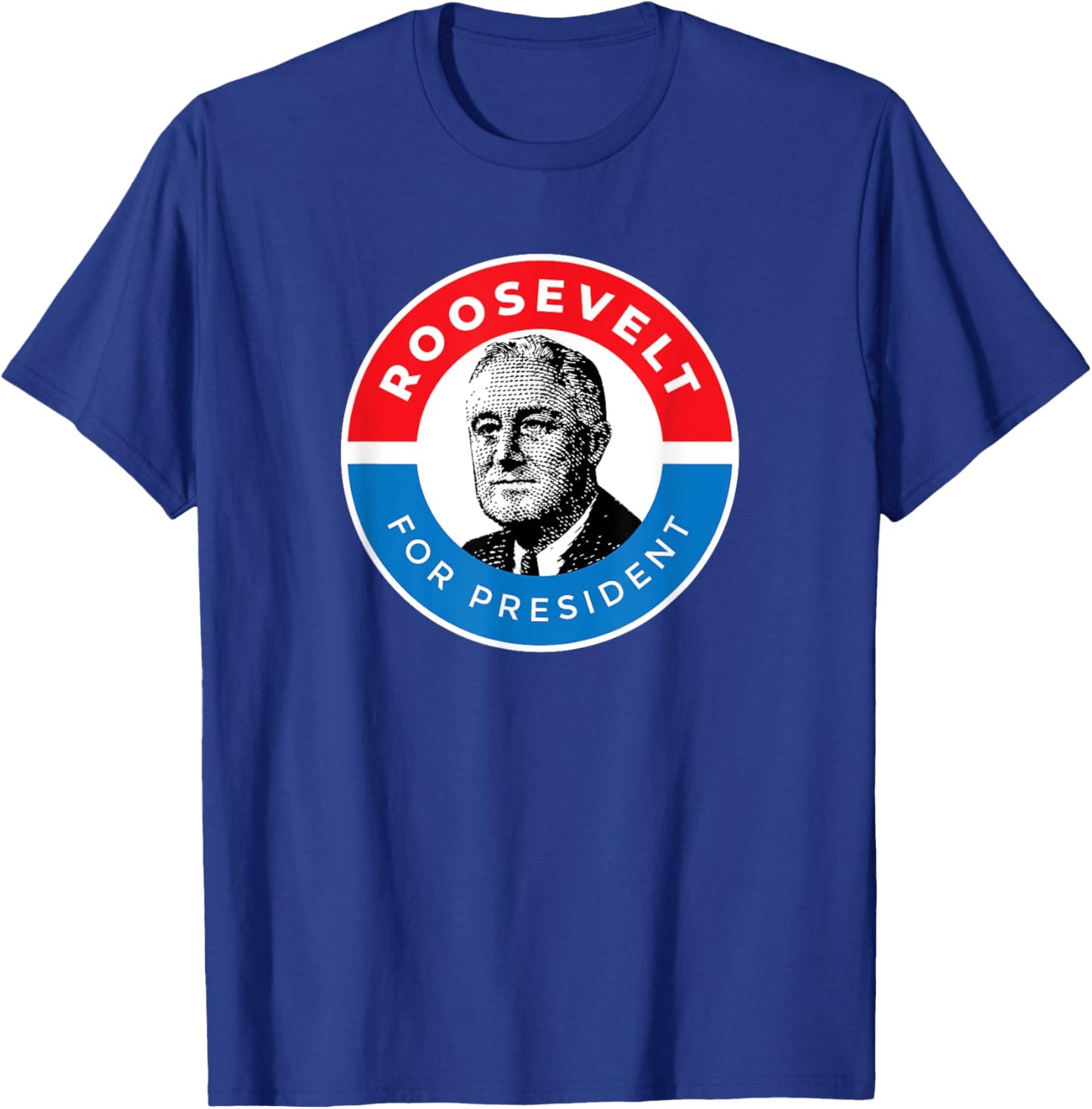 President Franklin D Roosevelt FDR T-Shirt - T-Shirt | Royal
