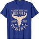 Hangin' With The Hippies And The Cowboys Cowboy T-Shirt - T-Shirt | Royal