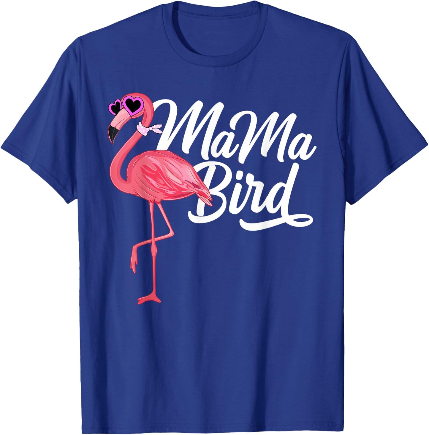 Flamingo Theme Birthday Gift - Mama Bird Flamingo Mom T-Shirt - T-Shirt | Royal