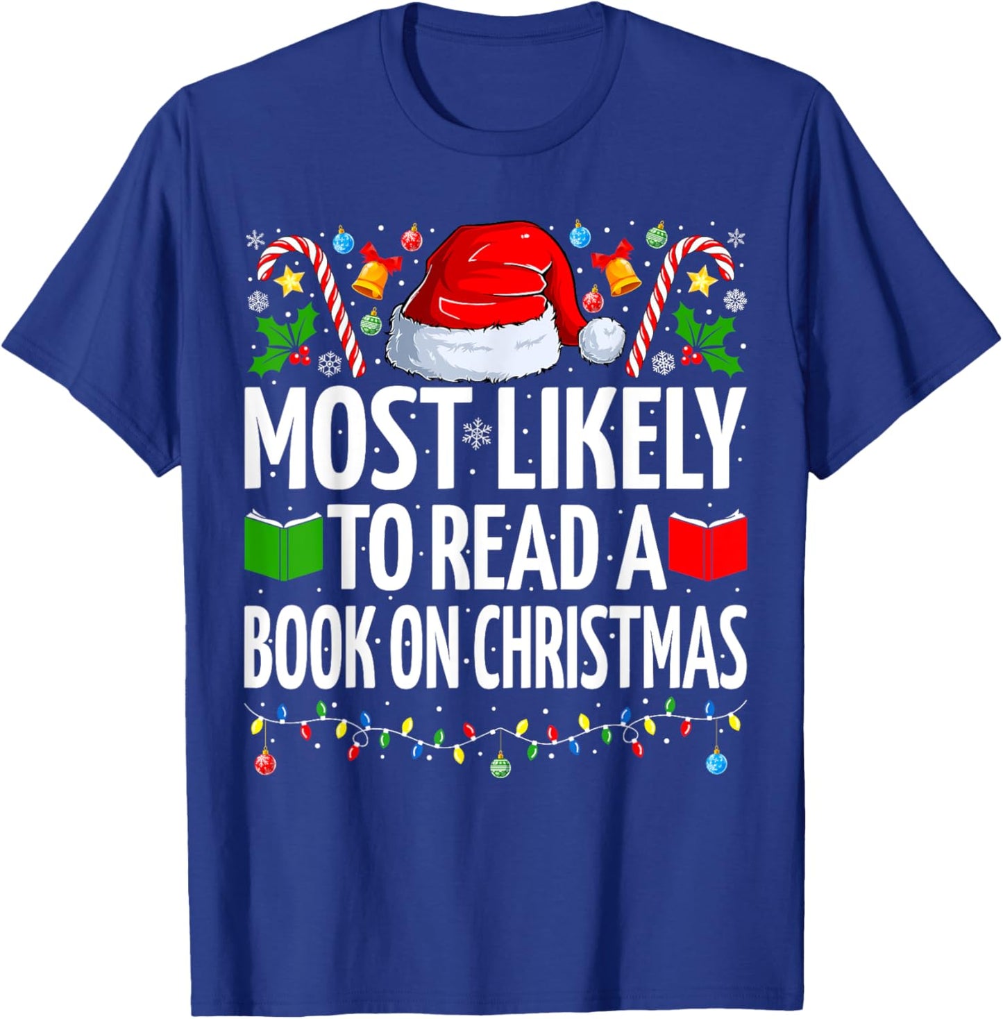 Most Likely To Read A Book On Christmas Book Lover T-Shirt - T-Shirt | Royal
