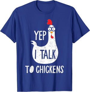Yep I Talk To Chickens T-Shirt - T-Shirt | Royal