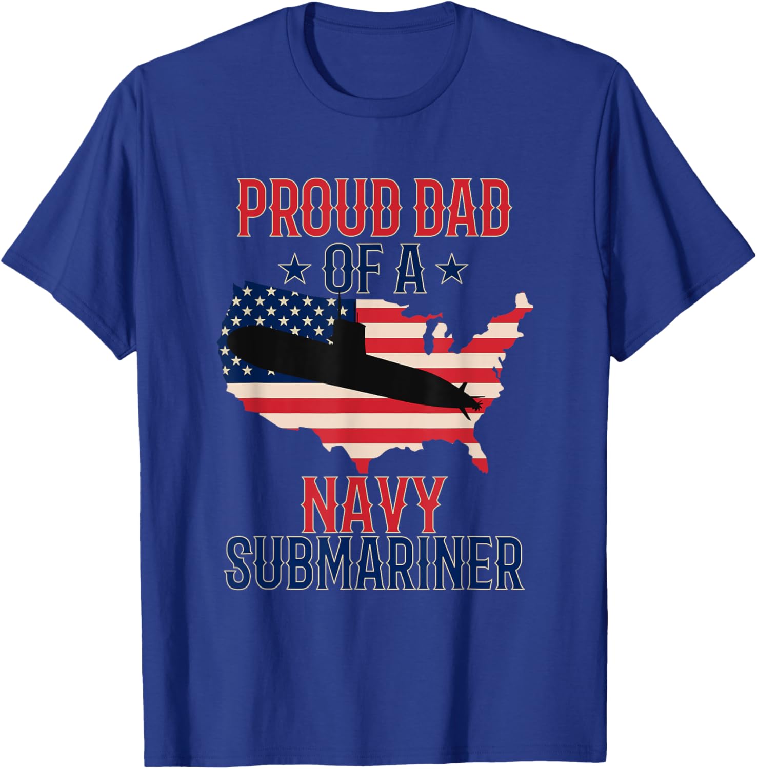 Submariner Submarines Veteran Proud Dad Submariner T-Shirt - T-Shirt | Royal