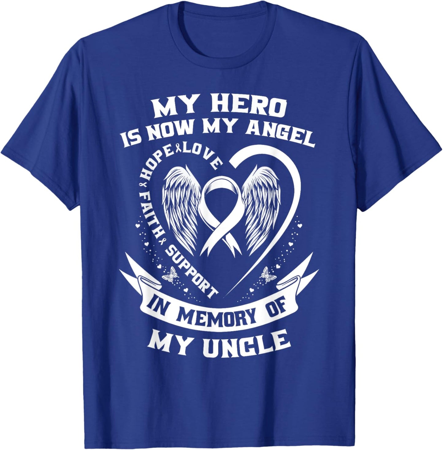 My Hero Is Now My Angel Uncle Lung Cancer Awareness Products T-Shirt - T-Shirt | Royal