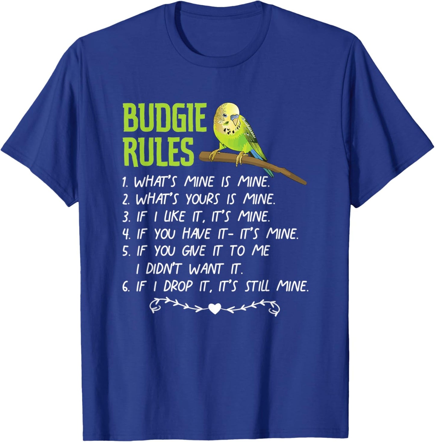 Funny Budgie Rules Cute Parakeet Pet Bird Keeping T-Shirt - T-Shirt | Royal