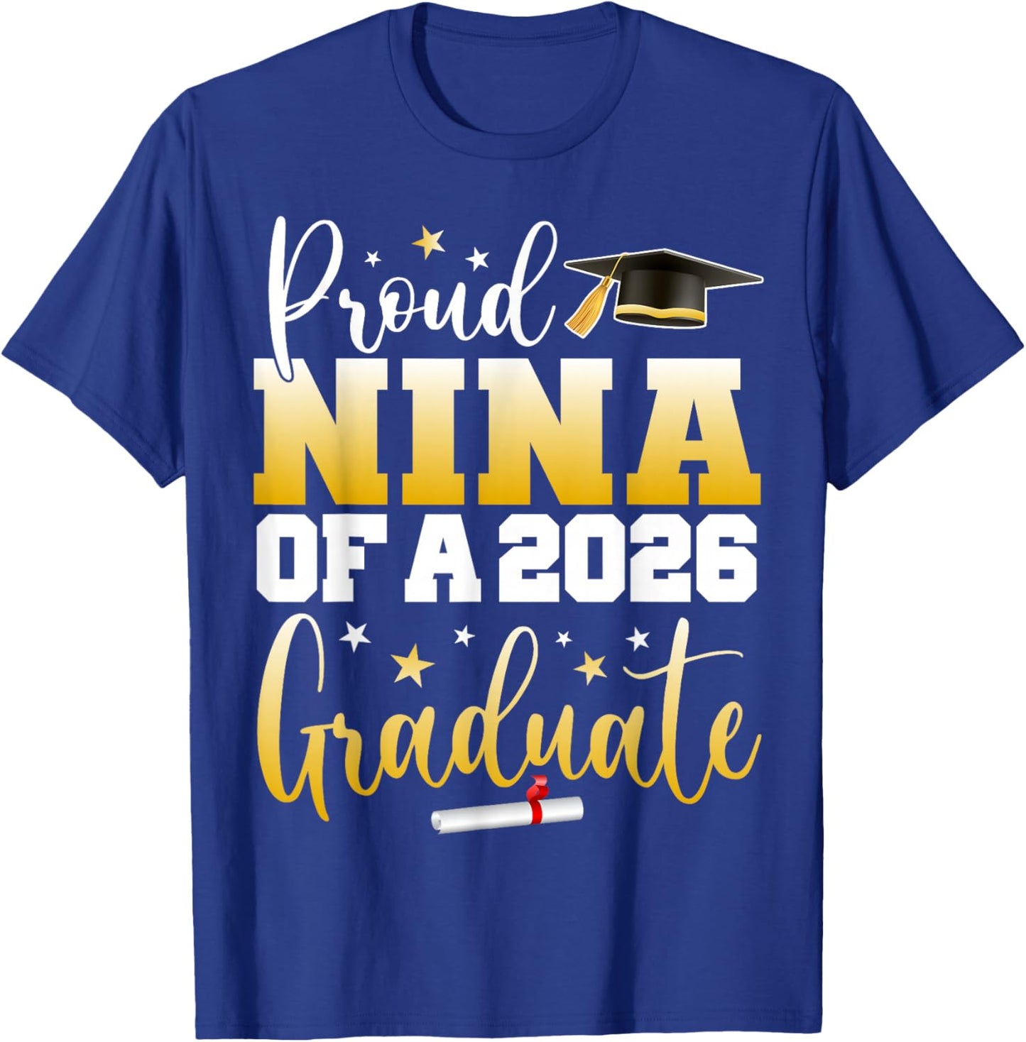 Nina Senior 2026 Proud Nina of A Class of 2026 Graduate T-Shirt - T-Shirt | Royal