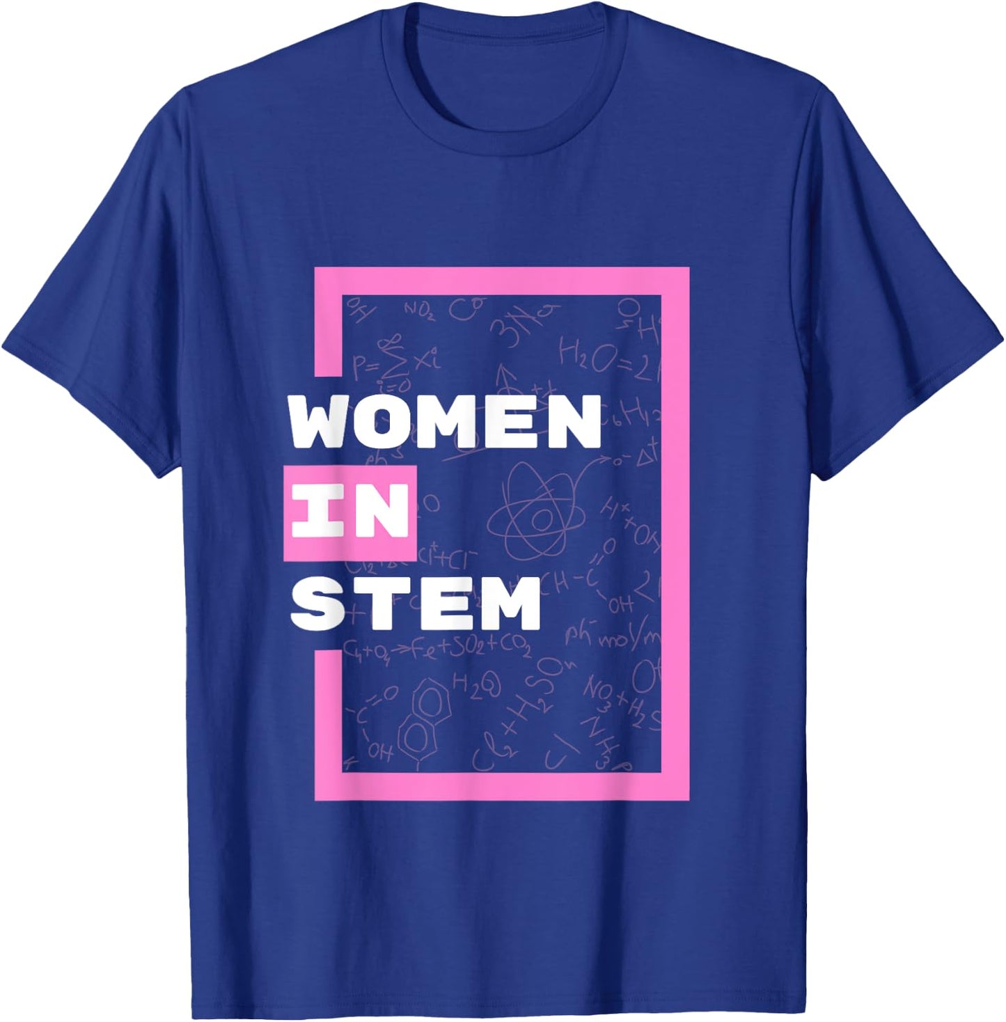 Women in STEM Science Math Engineering Technology T-Shirt - T-Shirt | Royal