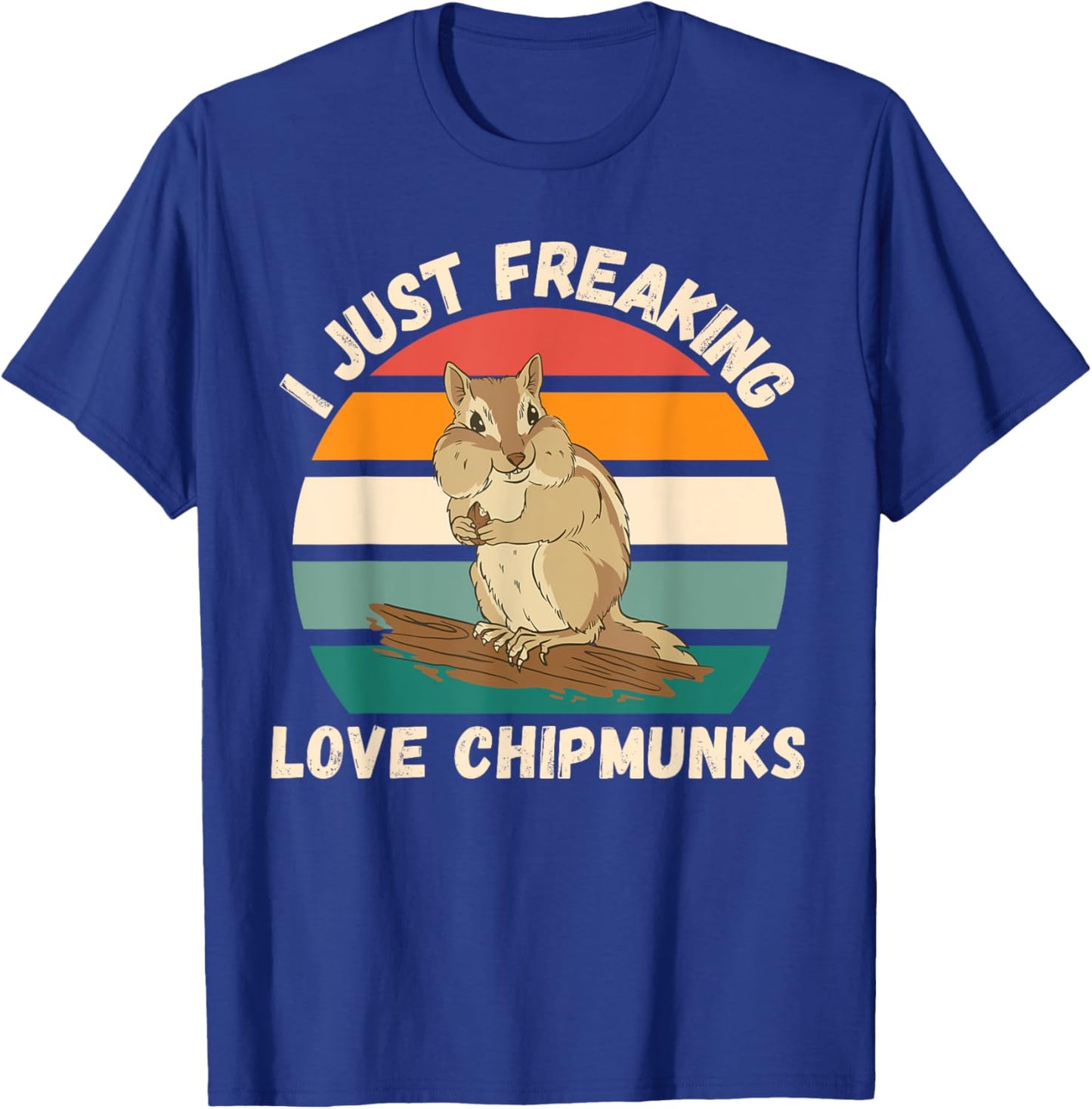 Vintage Chipmunk I Just Freaking Love Chipmunk Lover T-Shirt - T-Shirt | Royal