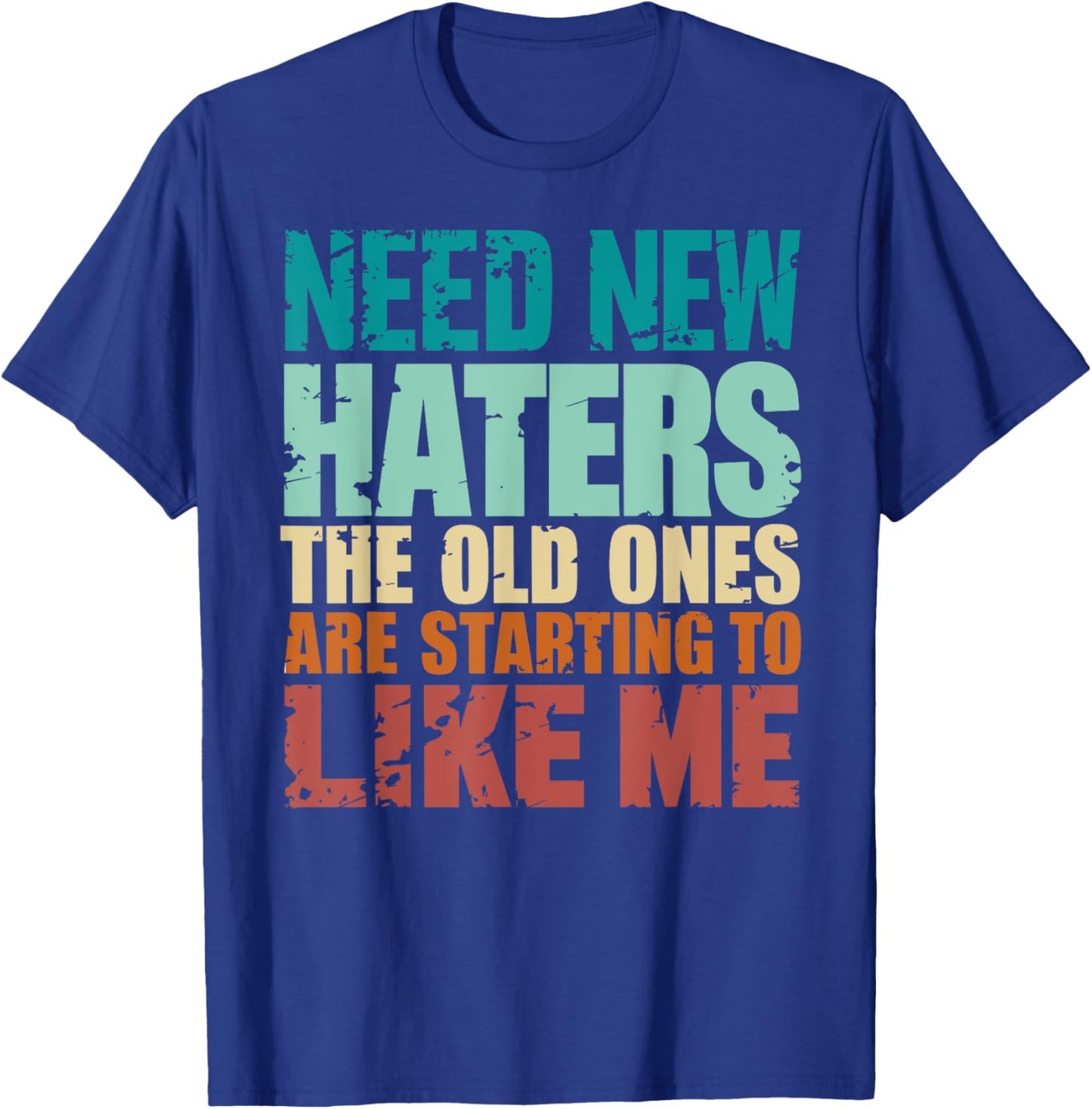 Funny Retro Vintage Need New Haters T-Shirt - T-Shirt | Royal