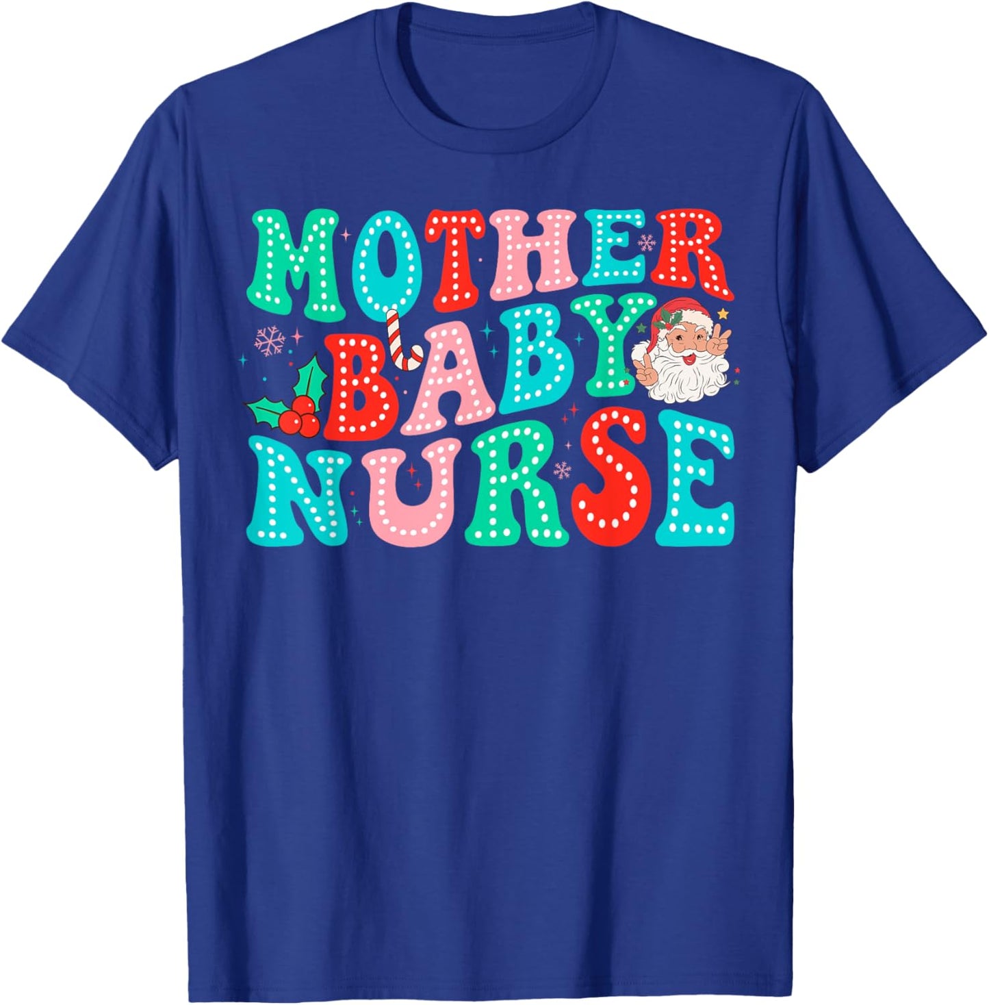 Mother Baby Nurse Christmas Postpartum Nursing NP RN Squad T-Shirt - T-Shirt | Royal