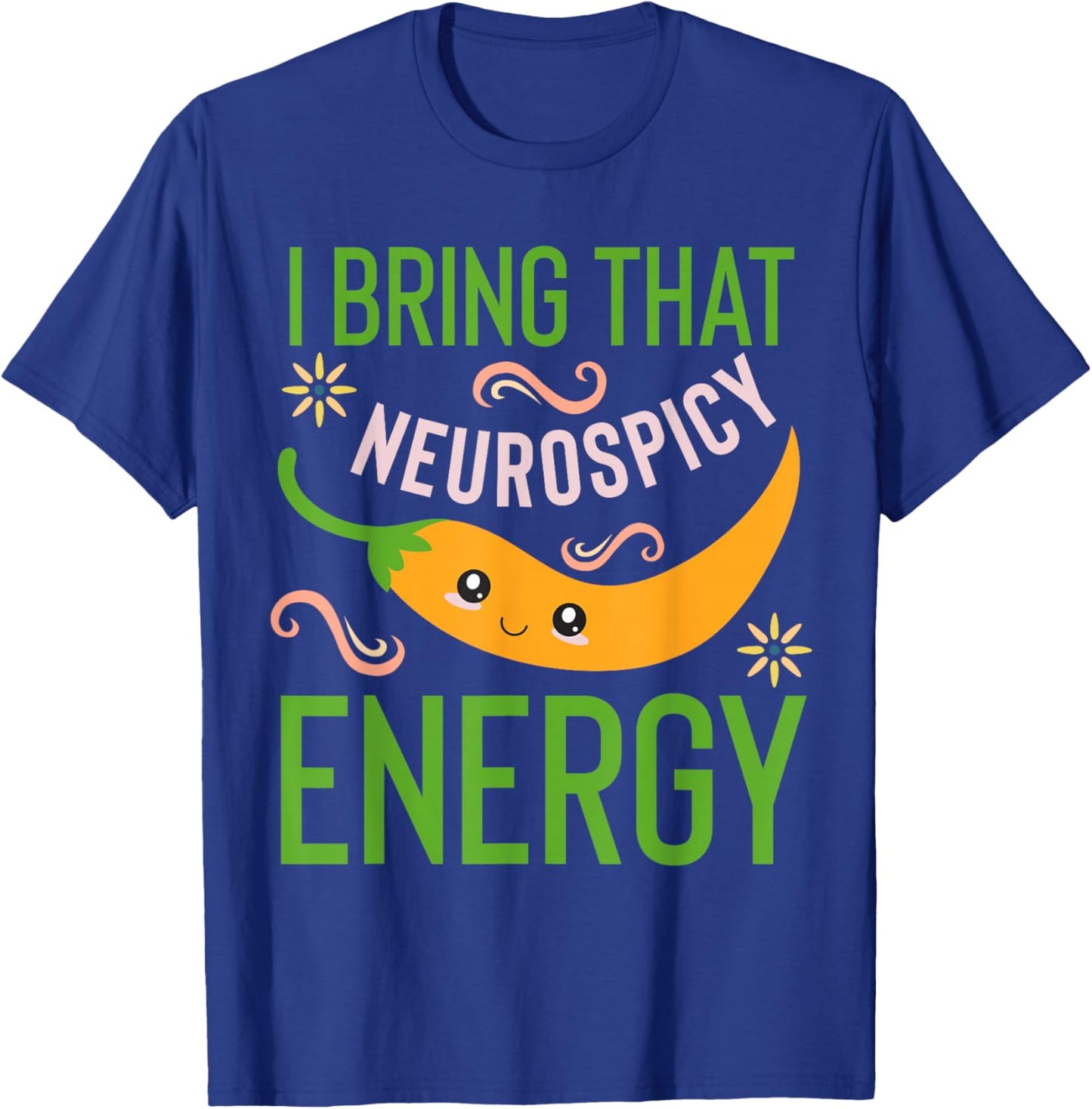 Neurospicy Energy Shirt Toddler Neurodivergent Neurodiverse T-Shirt - T-Shirt | Royal