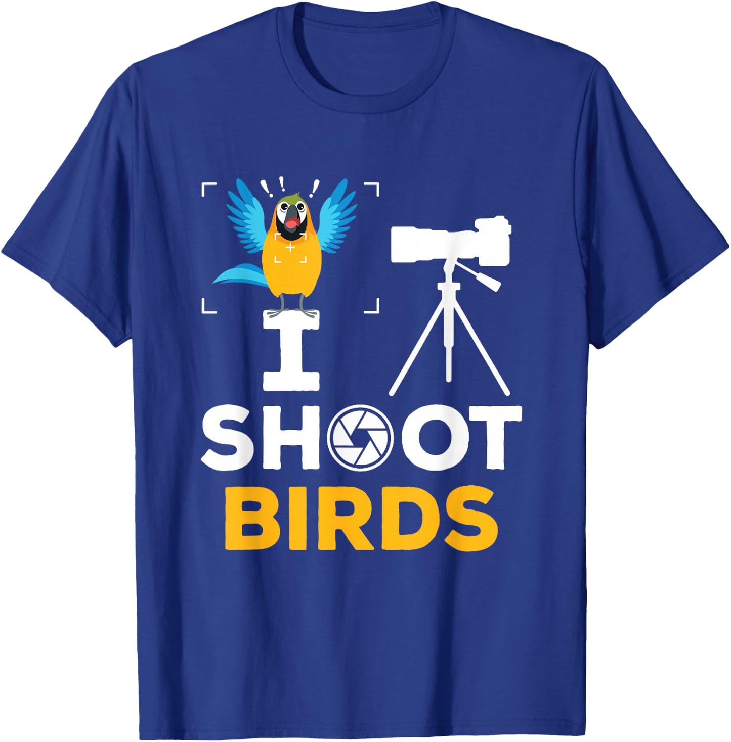 I Shoot Birds - Funny Photographer Bird Photography T-Shirt - T-Shirt | Royal