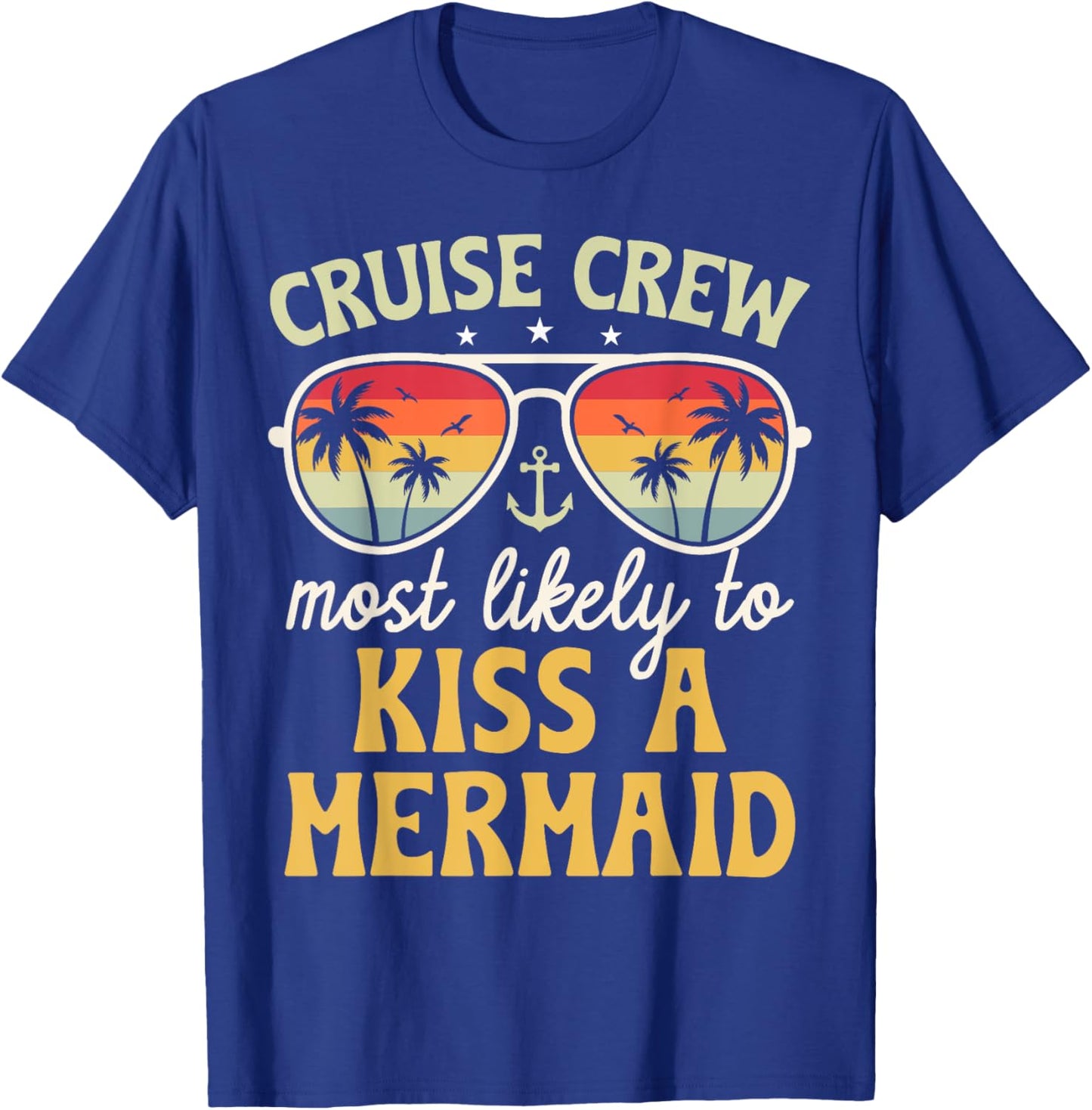 Most Likely To Kiss A Mermaid Matching Family Cruise 2025 T-Shirt - T-Shirt | Royal