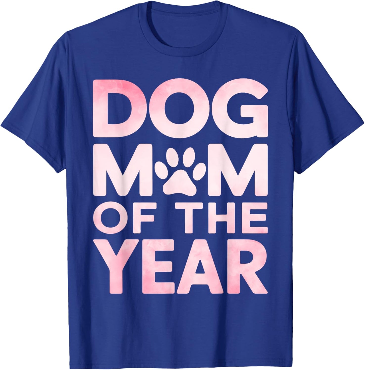 Dog Mom of the Year Dog Mom T-Shirt - T-Shirt | Royal