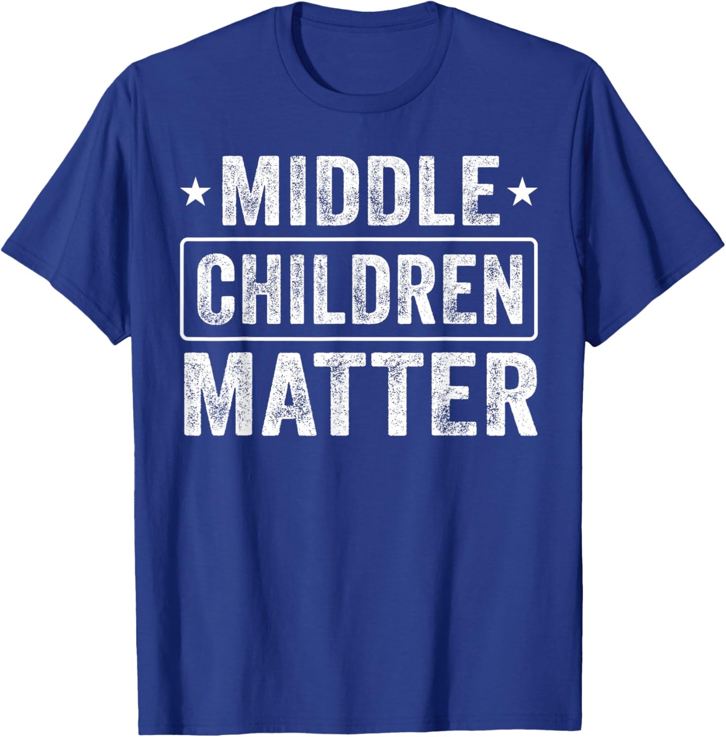 Middle Children Matter Kids Men Women Family T-Shirt - T-Shirt | Royal