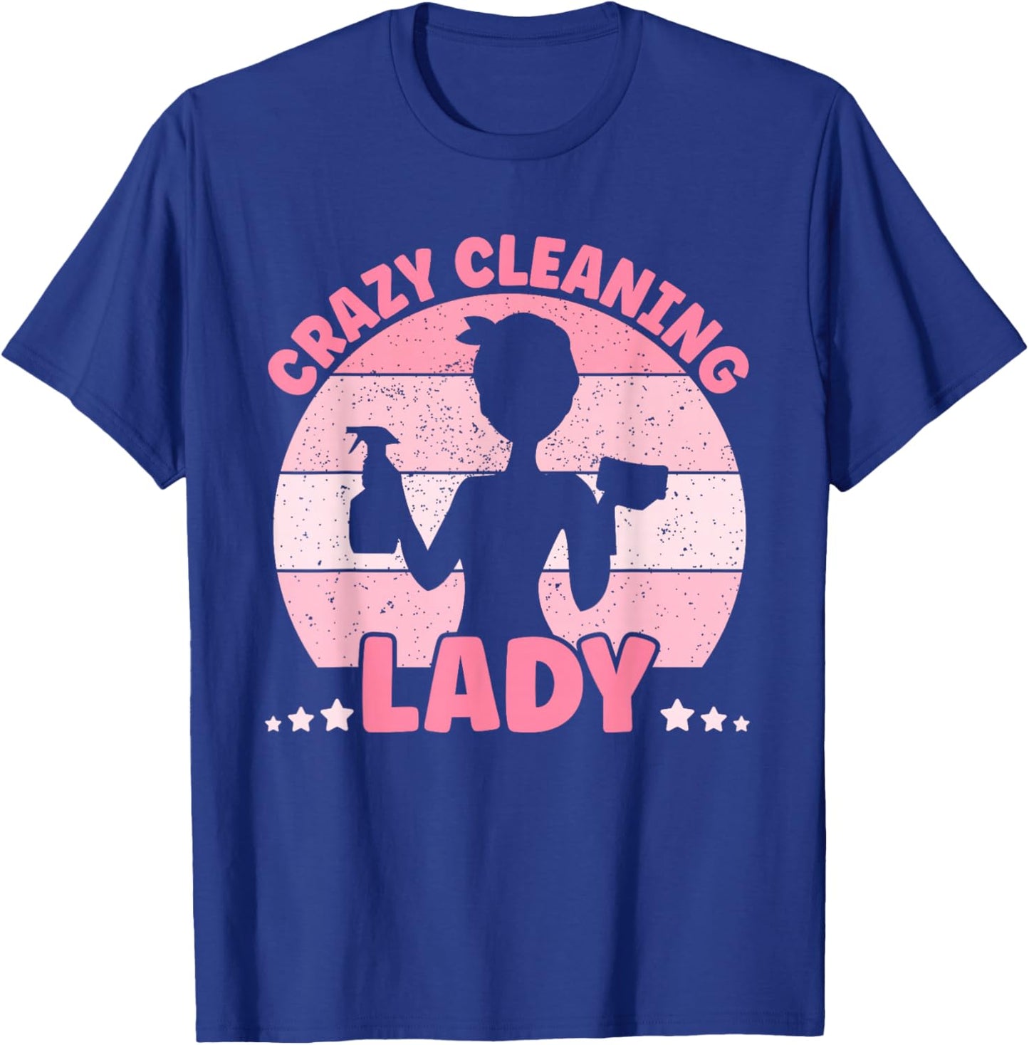 Crazy Cleaning Lady, Housekeeper, Cleaning Lover, Hotel Team T-Shirt - T-Shirt | Royal