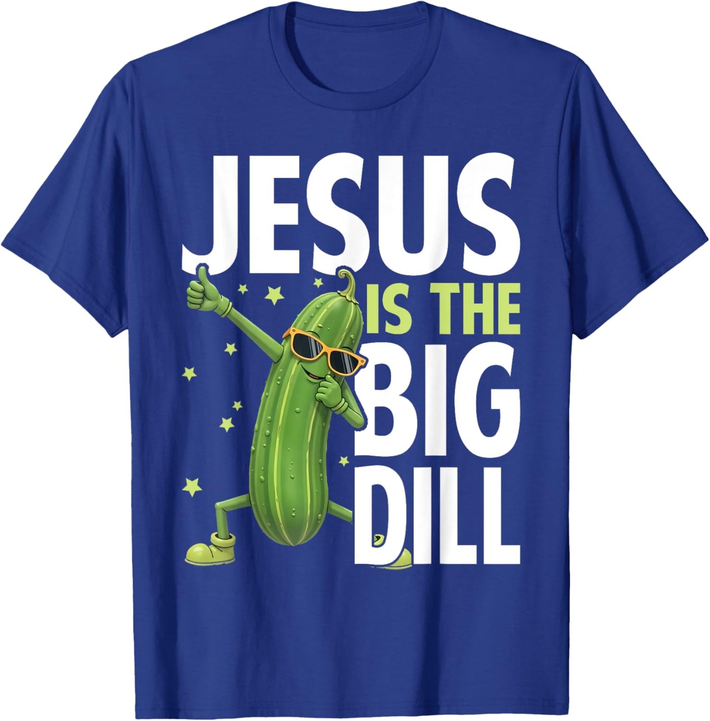 Jesus Is the Big Dill Cucumber Funny Pickle Lover T-Shirt - T-Shirt | Royal