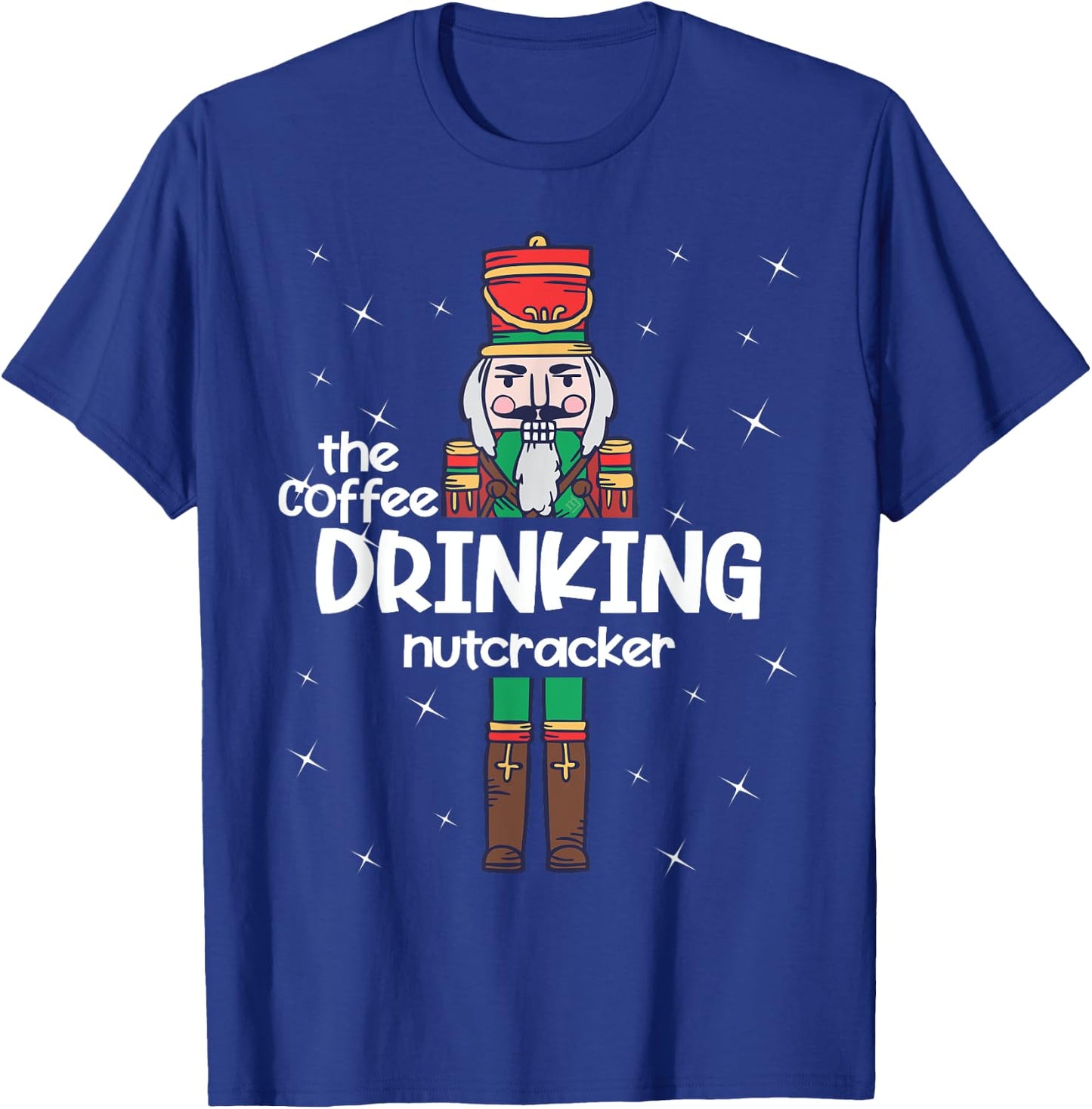 Coffee Nutcracker Family Matching Funny Pajama T-Shirt - T-Shirt | Royal