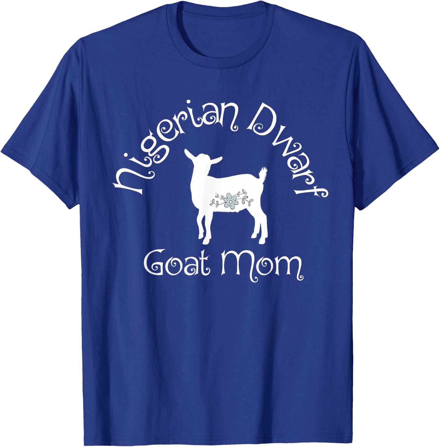 Nigerian Dwarf Goat Mom T-Shirt - T-Shirt | Royal
