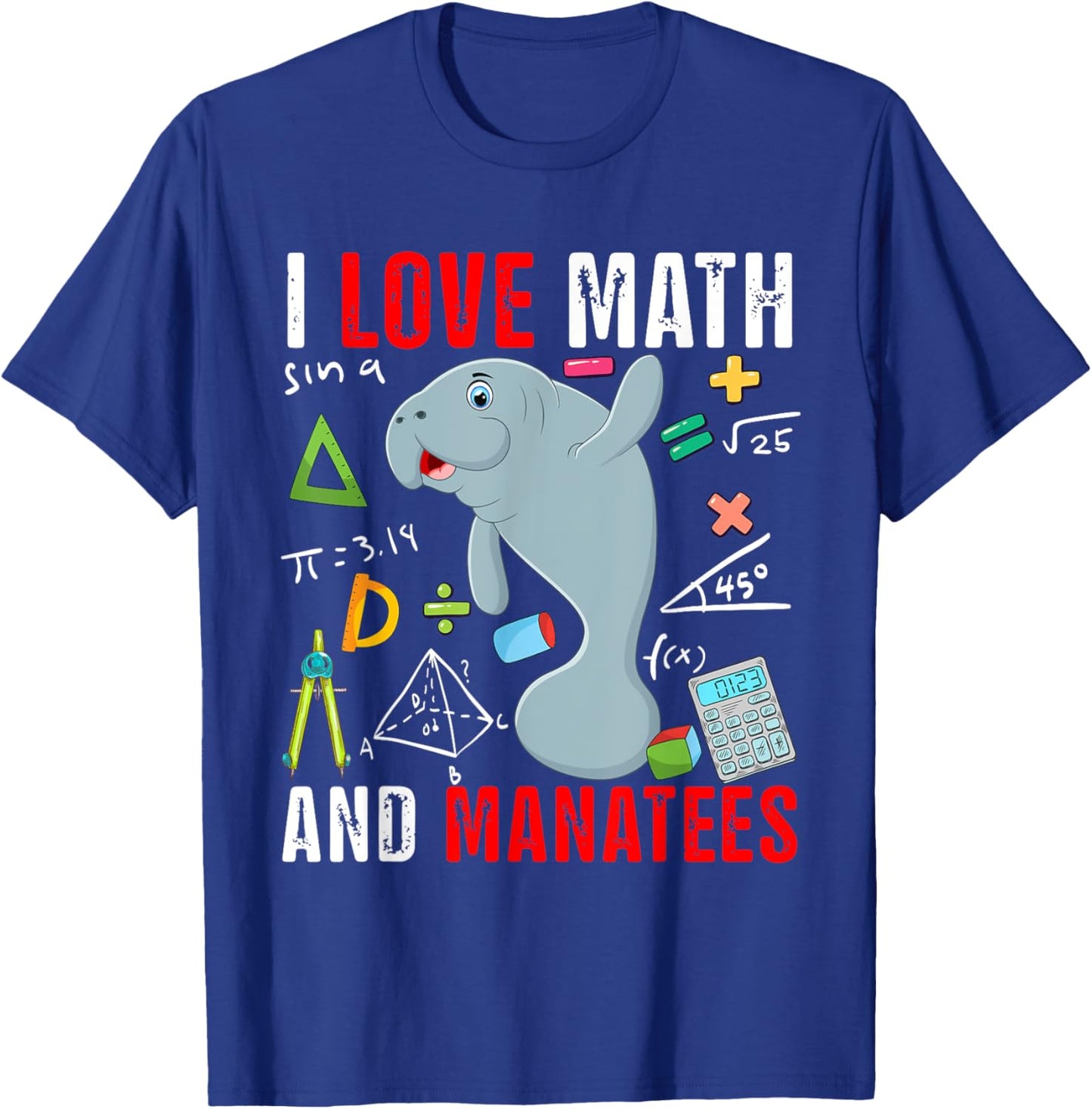 I Love Math And Manatees Funny Math Lover Manatee Zoo Animal T-Shirt - T-Shirt | Royal