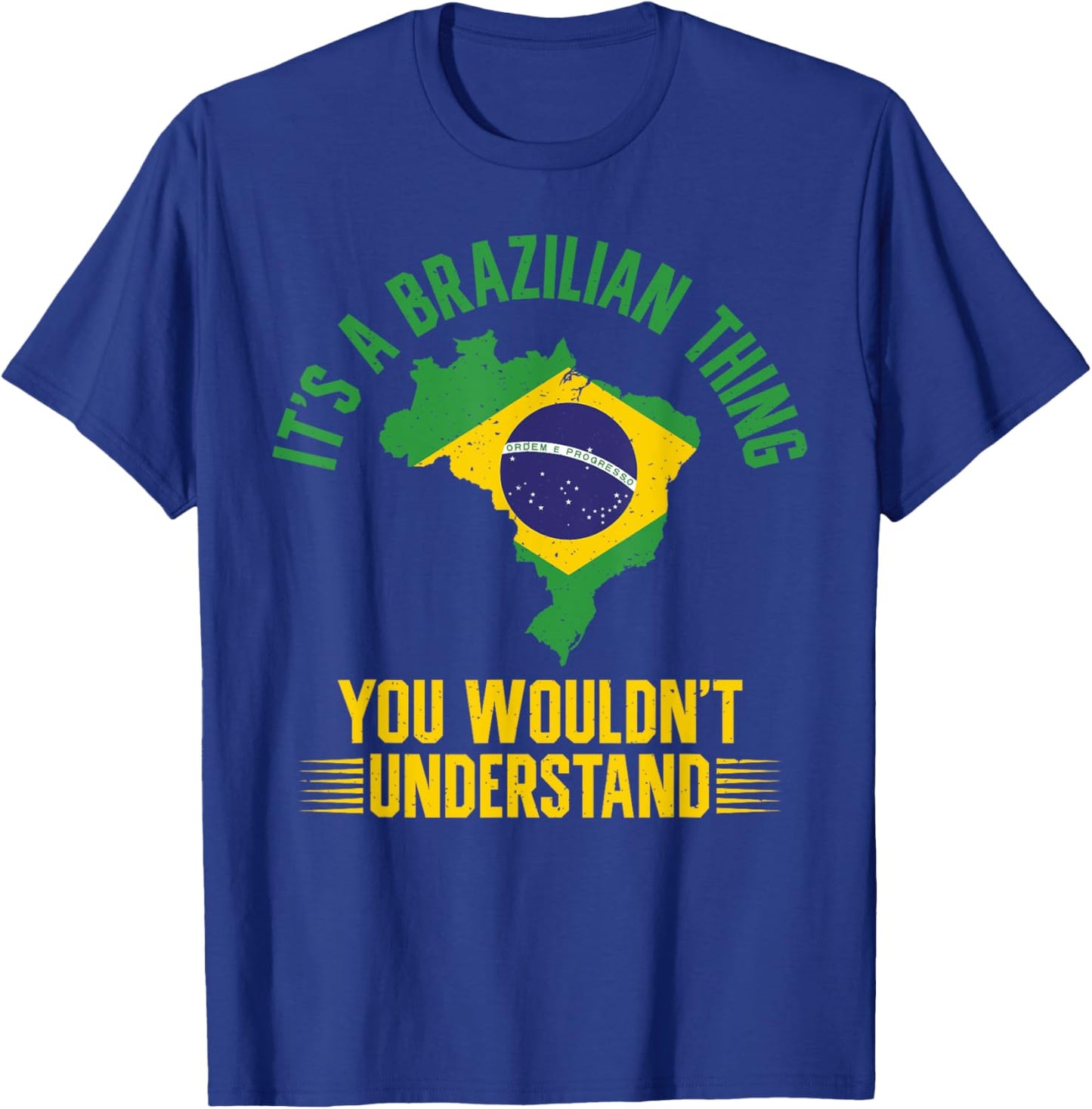 Its a Brazilian Thing you wouldnt understand Brazil T-Shirt - T-Shirt | Royal