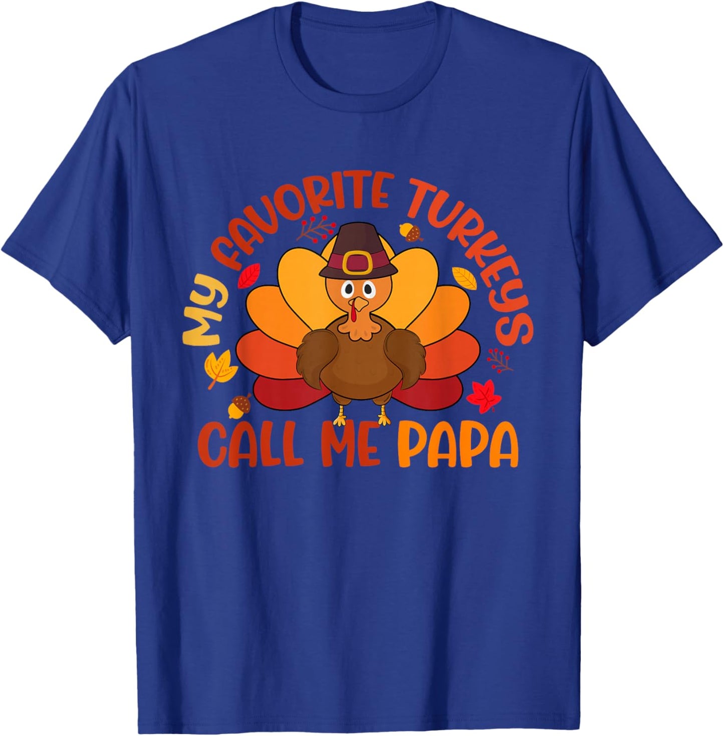 My Favorite Turkeys Calls Me Papa Matching Thanksgiving T-Shirt - T-Shirt | Royal
