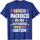 MACKENZIE Personalized Women's Gift Custom MACKENZIE T-Shirt - T-Shirt | Royal